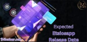 Expected Etsiosapp Release Date