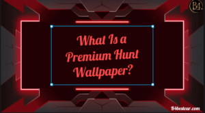 What Is a Premium Hunt Wallpaper?