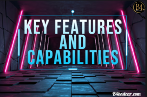 Key Features and Capabilities