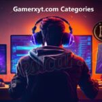 Gamerxyt.com Categories: A Content Platform for All Gamers